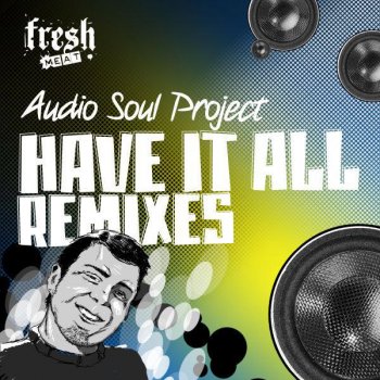 Audio Soul Project Have It All Dub (Fred Everything Remix 1)