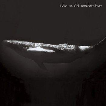 L'Arc〜en〜Ciel forbidden lover