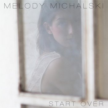 Melody Michalski Start Over