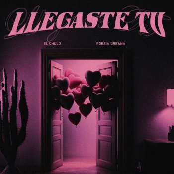 El Chulo Llegaste Tu (feat. Poesia Urbana)
