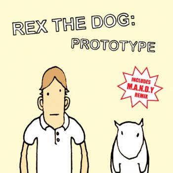 Rex the Dog Prototype (7 Inch Edit)