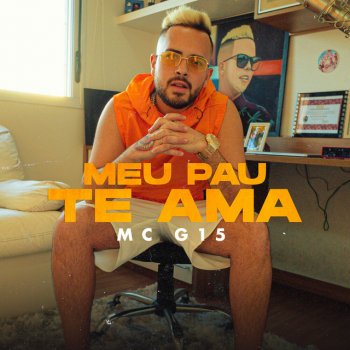 MC G15 Meu Pau Te Ama