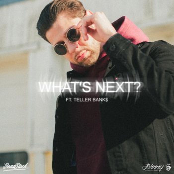 Johnny Marz What's Next? (feat. Teller Bank$)