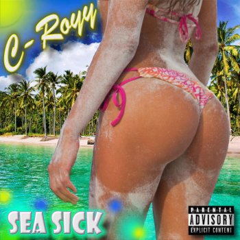 C-Royy Sea Sick