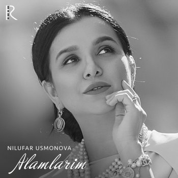 Nilufar Usmonova Alamlarim