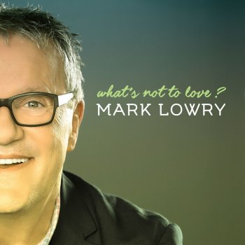 Mark Lowry Didn't I Walk on the Water