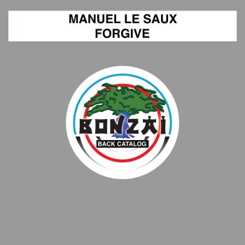 Manuel Le Saux Forgive - Original Mix