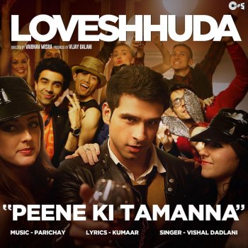 Vishal Dadlani feat. Parichay Peene Ki Tamanna (From "Loveshhuda")