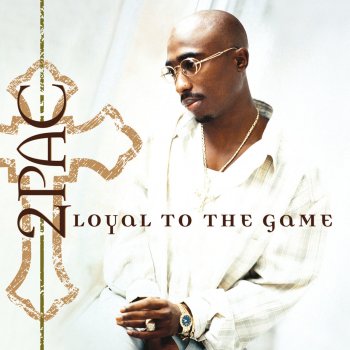 2Pac feat. G-Unit Loyal to the Game