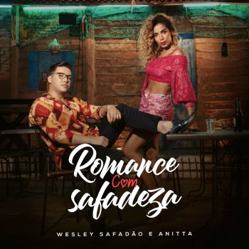 Wesley Safadão feat. Anitta Romance Com Safadeza