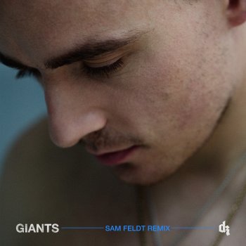 Dermot Kennedy feat. Sam Feldt Giants - Sam Feldt Remix