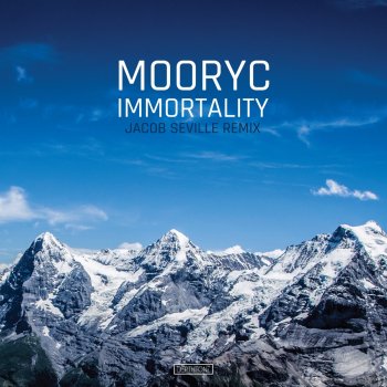 Mooryc Immortality (Jacob Seville Rmx)