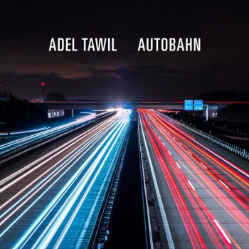 Исполнитель Adel Tawil, альбом Autobahn