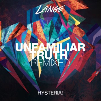 Lange feat. Hysteria! Unfamiliar Truth - John O'Callaghan Remix