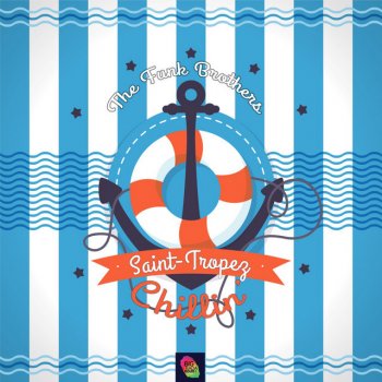 Исполнитель The Funk Brothers, альбом Saint-Tropez Chillin'