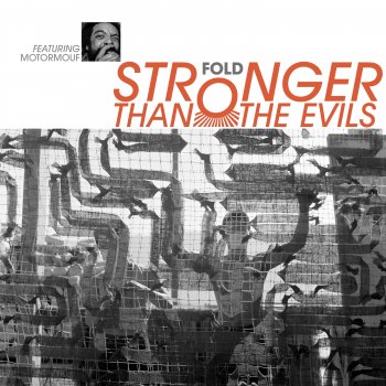 Fold feat. Motormouf Stronger Than the Evils - Instrumental