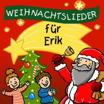 Kinderlied für dich Jingle Bells (feat. Simone Sommerland) [Für Erik]