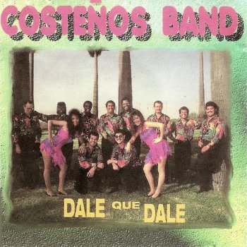 Исполнитель Costenos Band, альбом Dale Que Dale