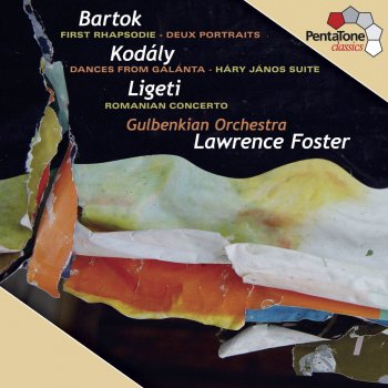 Béla Bartók, The Gulbenkian Orchestra & Lawrence Foster 2 Portre (2 Portraits), Op. 5, BB 48b: No. 2. Egy torz (One Grotesque)