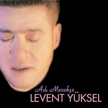 Levent Yüksel Şüphe