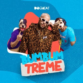 DogBeat Bumbum Treme