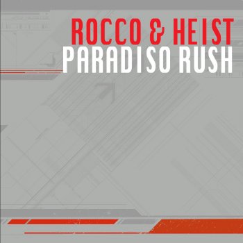 Исполнитель Rocco & Heist, альбом Paradiso Rush
