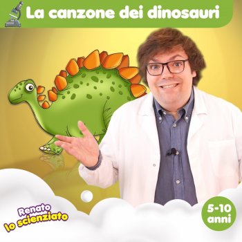 Renato Lo Scienziato La canzone dei dinosauri (5-10 anni)