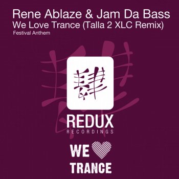 Rene Ablaze & Jam da Bass We Love Trance - Talla 2XLC 140 Radio Edit