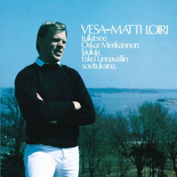 Vesa-Matti Loiri Soi vienosti murheeni soitto