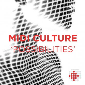 Midi Culture Possibilities - Original Mix