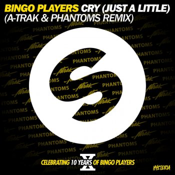 Bingo Players Cry (Just a Little) [A-Trak & Phantoms Remix]
