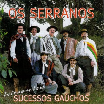 Os Serranos O Cancioneiro das Coxilhas