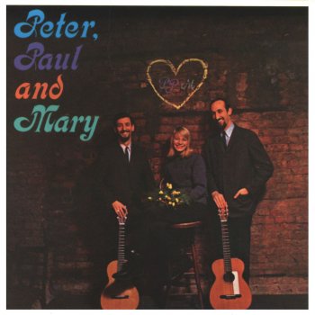 Peter, Paul and Mary If I Had A Hammer