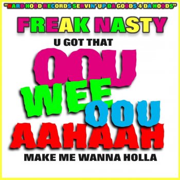 Freak Nasty Oouweeoouaahaah