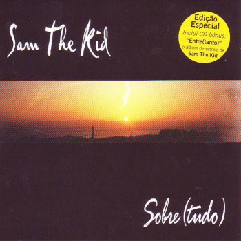 Sam The Kid Entre(tanto)