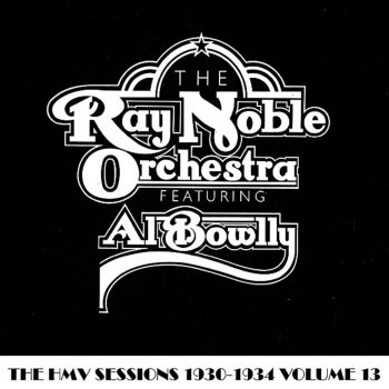 Ray Noble Orchestra & Al Bowlly Grinzing