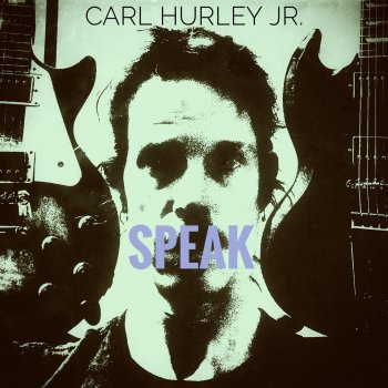 Carl Hurley Jr. Speak