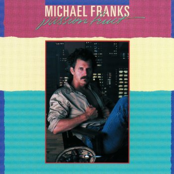 Michael Franks When Sly Calls [Don't Touch That Phone]