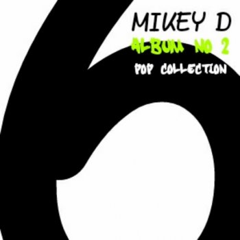 Mikey D Somebody to Me