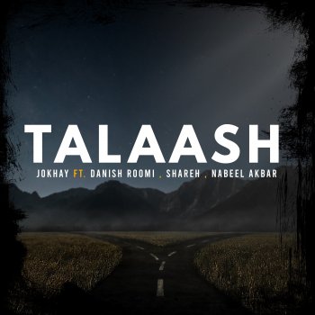 Jokhay feat. Danish Roomi, Shareh & Nabeel Akbar Talaash