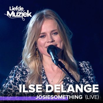 Ilse DeLange Josiesomething (Live)