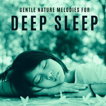 Исполнитель Sleep System, альбом Gentle Nature Melodies for Deep Sleep – Piano, Harp and Flute Music