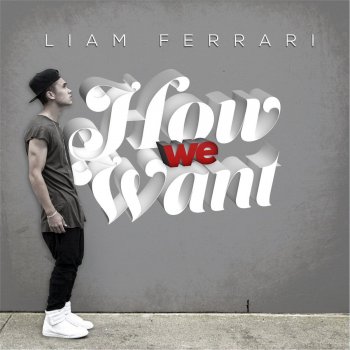 Liam Ferrari How We Want