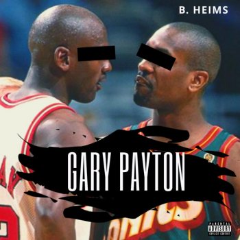 Исполнитель B. Heims, альбом Gary Payton - Single