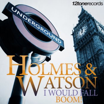 Holmes & Watson Boom! - Radio Edit