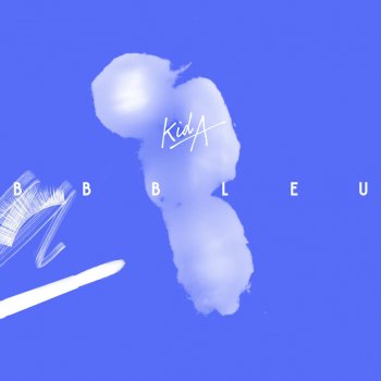Kid A BB Bleu (Dolor Remix)