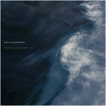 Исполнитель David Wenngren, альбом Through Water and Time