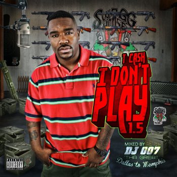 T. CASH I Don't Play (Remix)