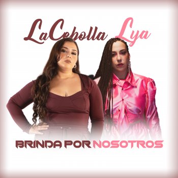 Исполнитель La Cebolla, альбом Brinda por Nosotros
