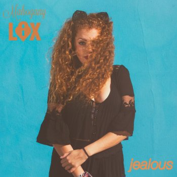 Mahogany Lox Jealous